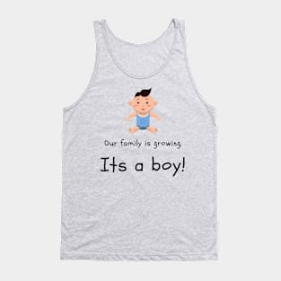 Love this 'Our family is growing. Its a boy' t-shirt! Tank Top